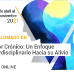 Dolor Crónico: Un Enfoque Interdisciplinario Hacia su Alivio